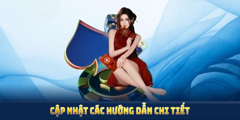 Đừng quên cập nhật các hướng dẫn chi tiết về cách chơi game nhé